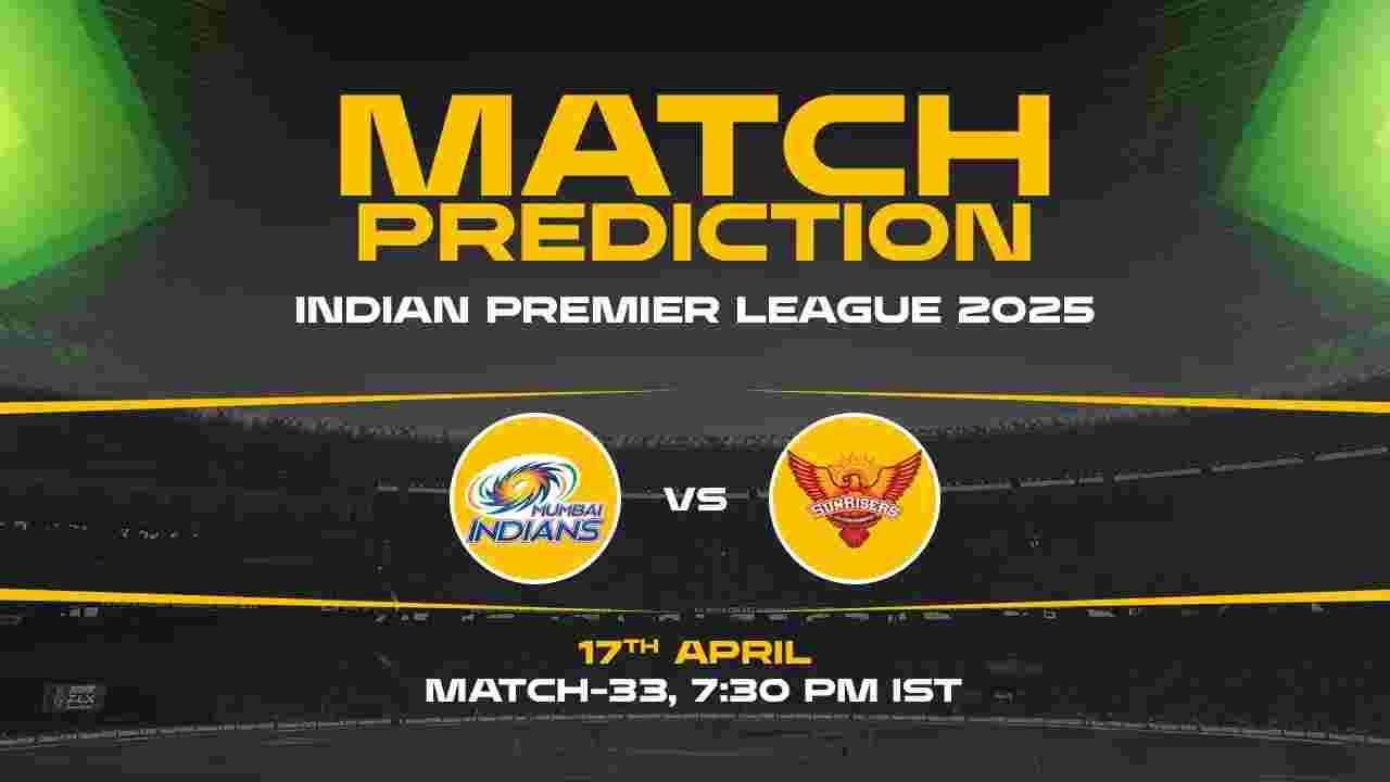 IPL 2025: MI vs SRH Prediction– Match 33