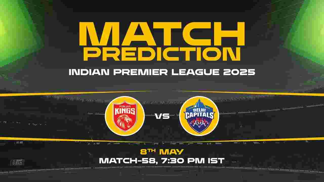 IPL 2025: PBKS vs DC Prediction– Match 58