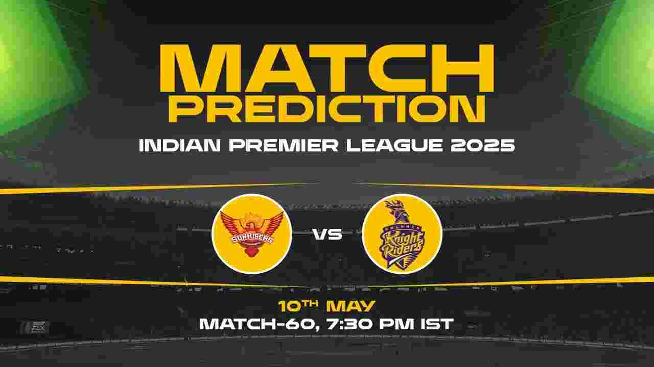 IPL 2025: SRH vs KKR Prediction– Match 60