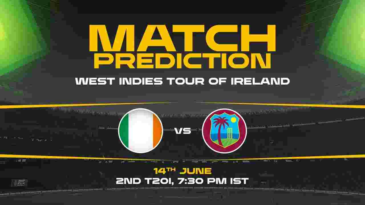 IRE vs WI Today Match Prediction – Who Will Win 2nd T20I