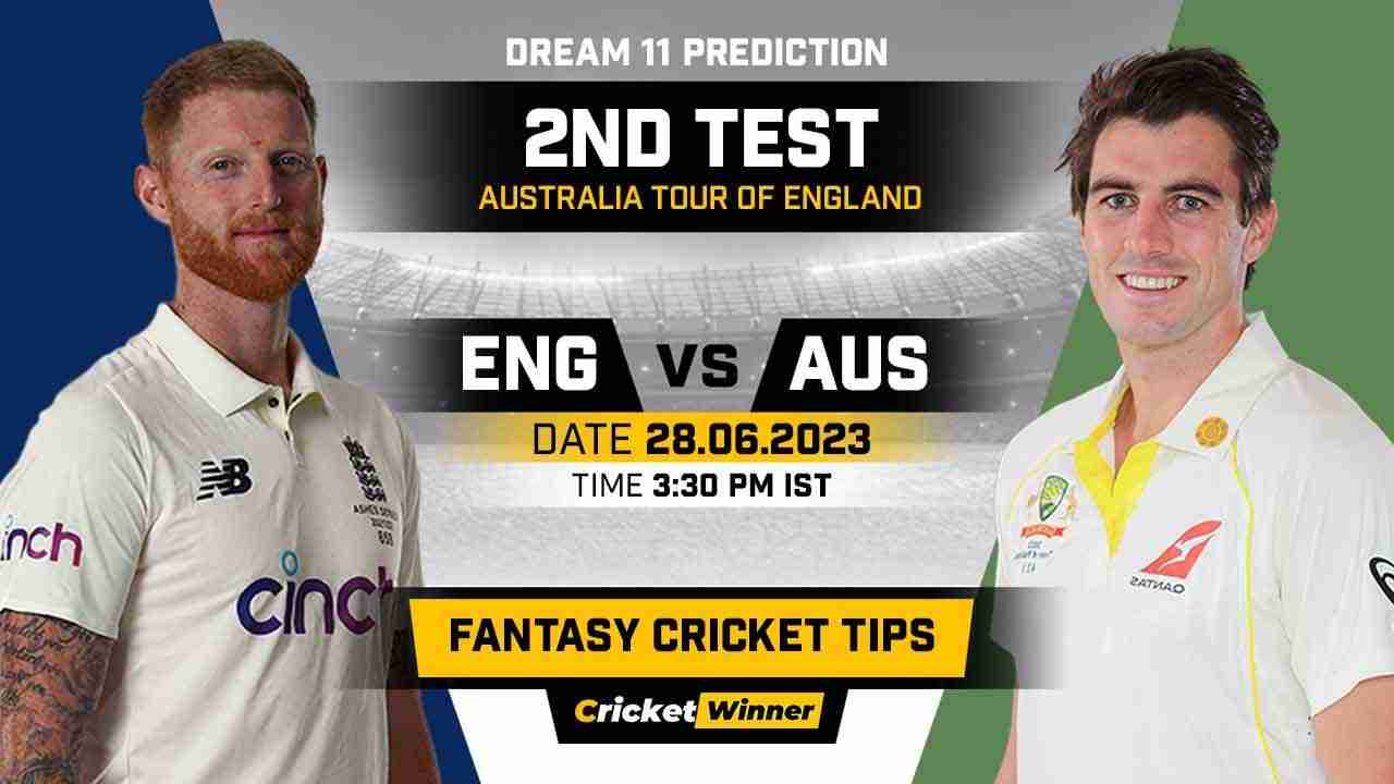 ENG vs AUS Dream11 Prediction, Fantasy Cricket Tips, Probable Playing XI, Pitch Report & Injury Updates For 2nd Test