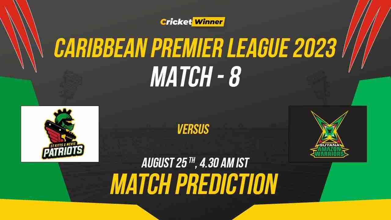 GAW vs STKNP Match Prediction- Who Will Win Today’s CPL Match Between Guyana Amazon Warriors and St Kitts and Nevis Patriots CPL 2023, 8th Match