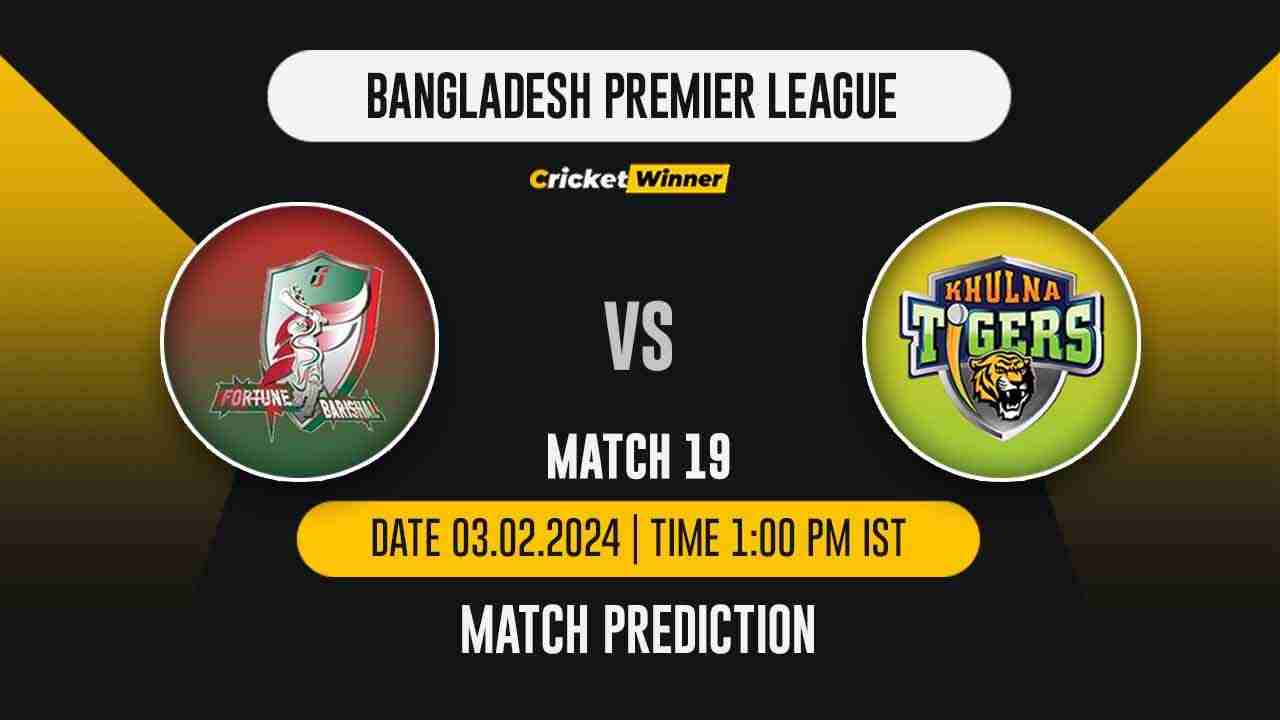 FB vs KT Match Prediction- Who Will Win Today’s T20 Match Between Fortune Barishal and Khulna Tigers, BPL, 19th Match