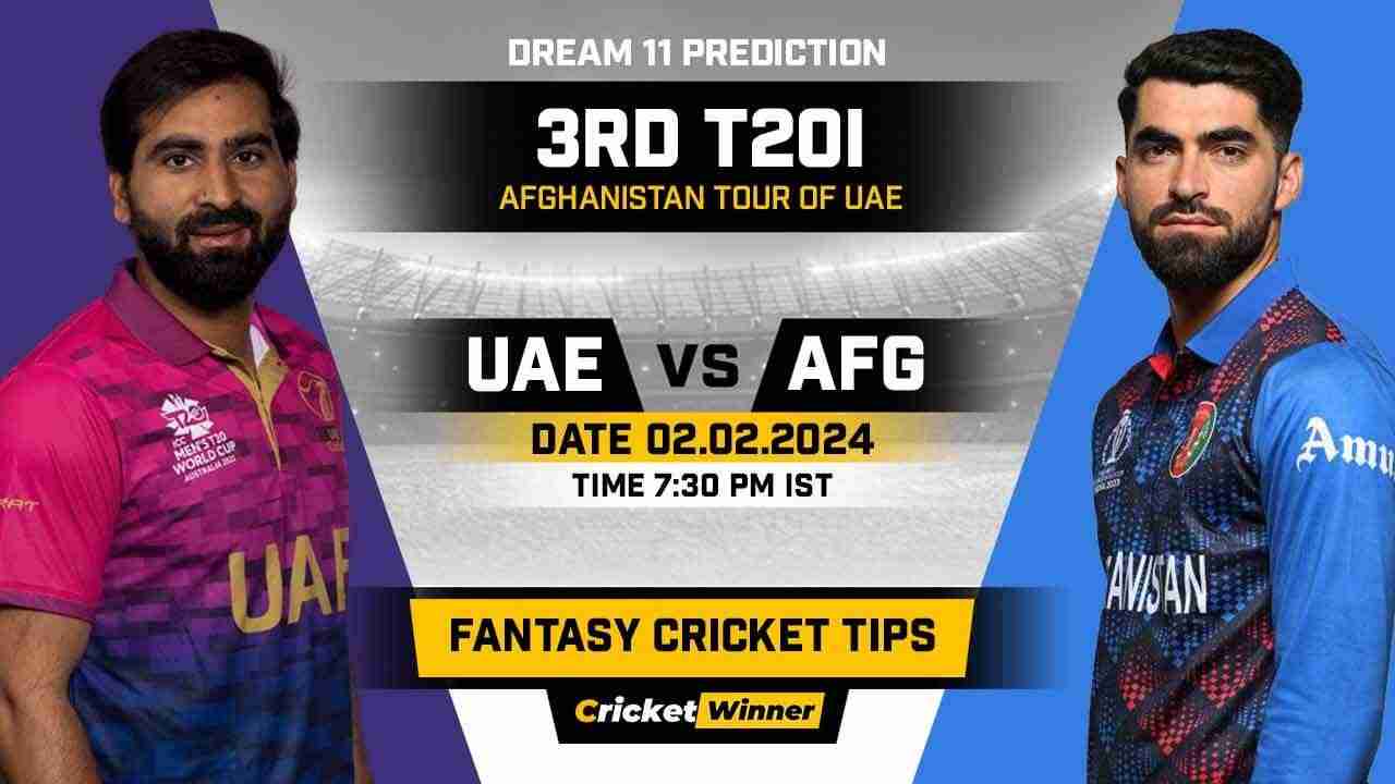 UAE vs AFG Dream11 Prediction, Fantasy Cricket Tips, Probable Playing XI, Pitch Report & Injury Updates For 3rd T20I