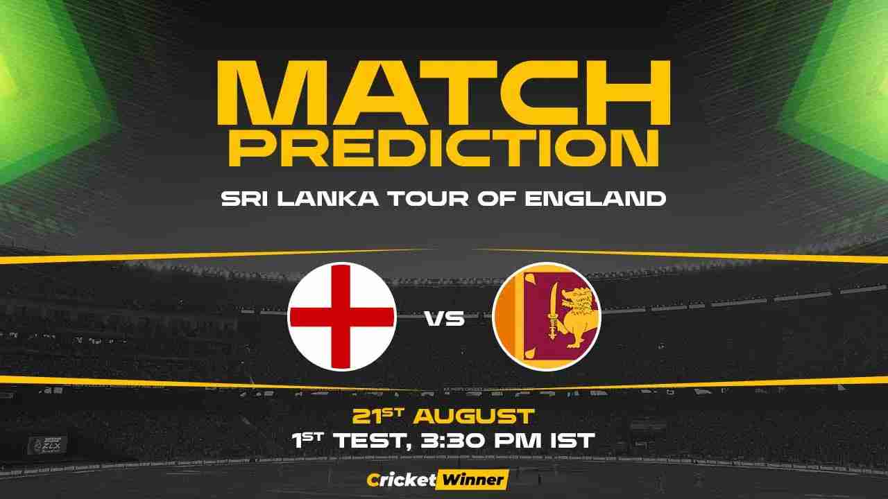 ENG vs SL 1st Test Match Prediction- Who Will Win Today's Match Between England and Sri Lanka