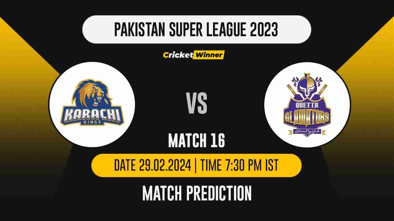 KK vs QG Match Prediction- Who Will Win Today’s T20 Match Between Karachi Kings and Quetta Gladiators, PSL, 16th Match