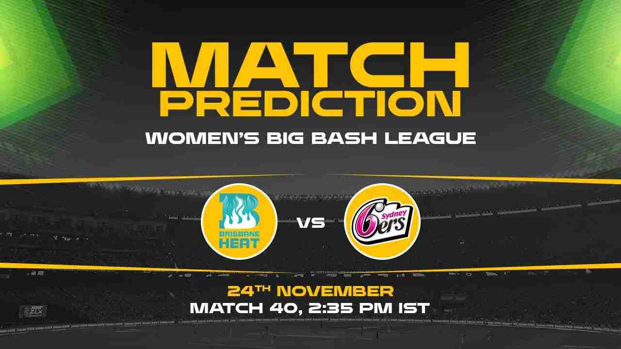 WBBL 2024: 40th Match, BH vs SS, Match Prediction - Who Will Win Today?