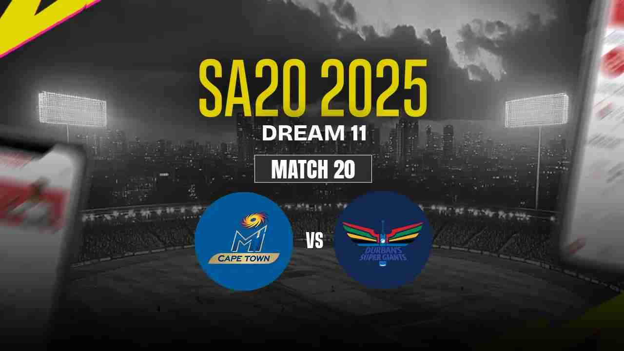 MICT vs DSG Dream11 Prediction, MI Cape Town vs Durban Super Giants, 20th Match