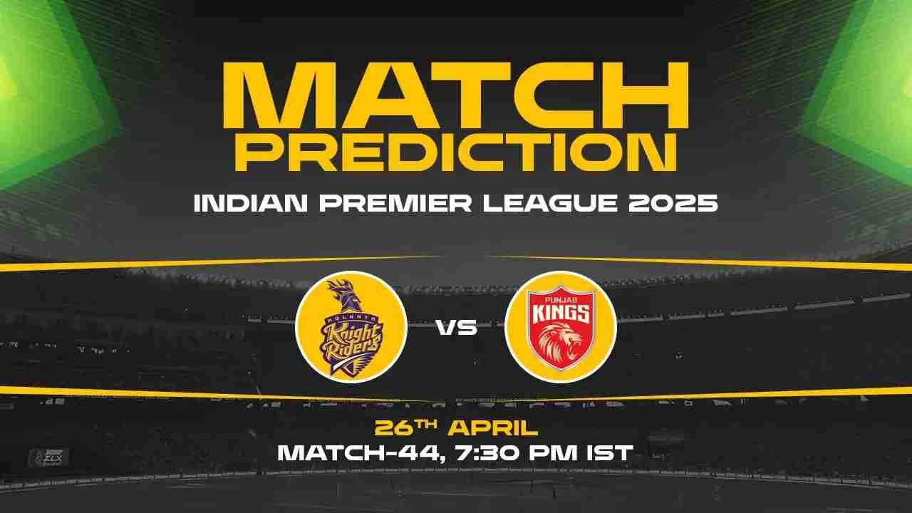 IPL 2025: KKR vs PBKS Prediction– Match 44