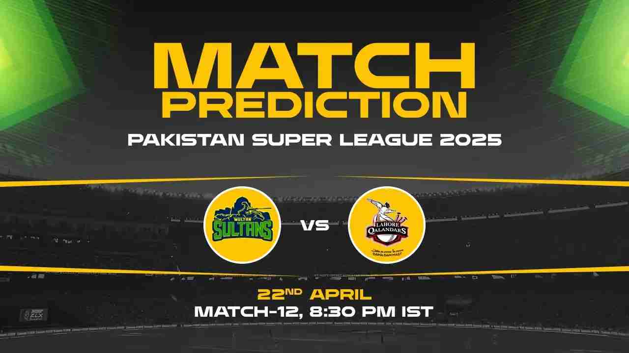 PSL 2025: MUL vs LAH Prediction– Match 10
