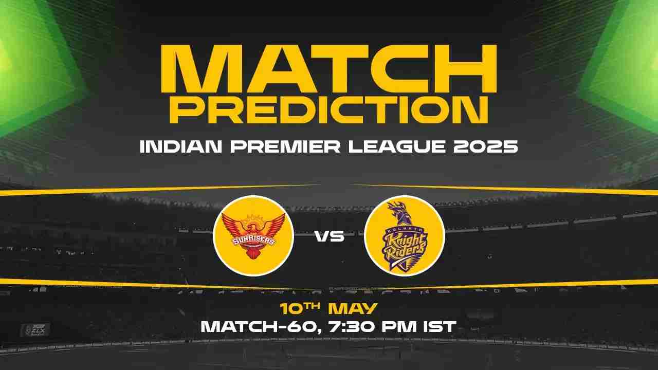 IPL 2025: SRH vs KKR Prediction– Match 60