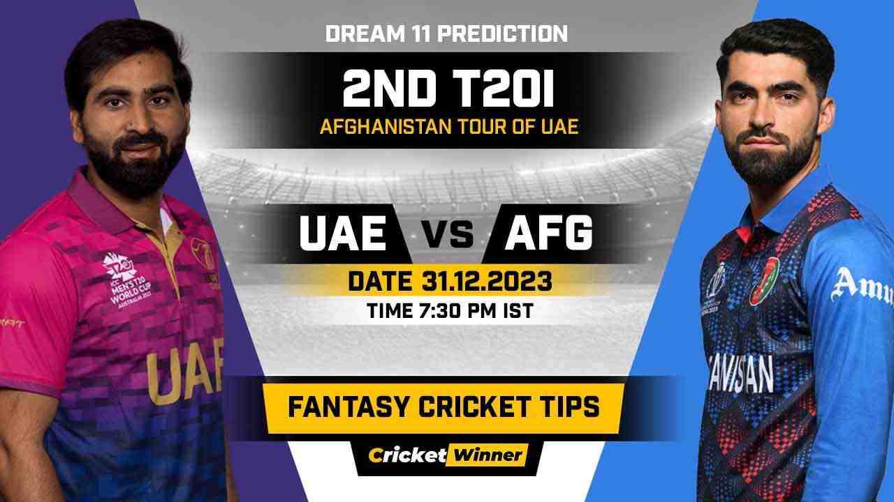UAE vs AFG Dream11 Prediction, Fantasy Cricket Tips, Probable Playing XI, Pitch Report & Injury Updates For 2nd T20I