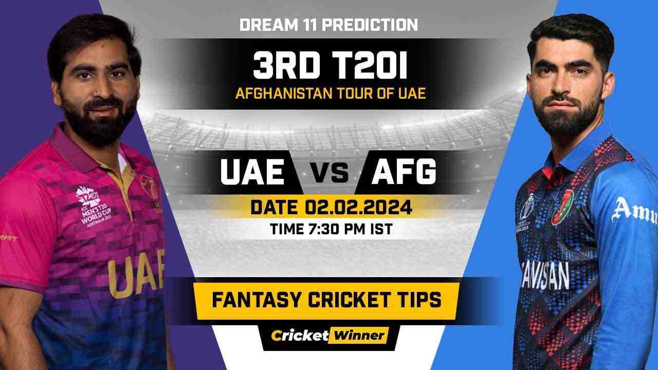 UAE vs AFG Dream11 Prediction, Fantasy Cricket Tips, Probable Playing XI, Pitch Report & Injury Updates For 3rd T20I