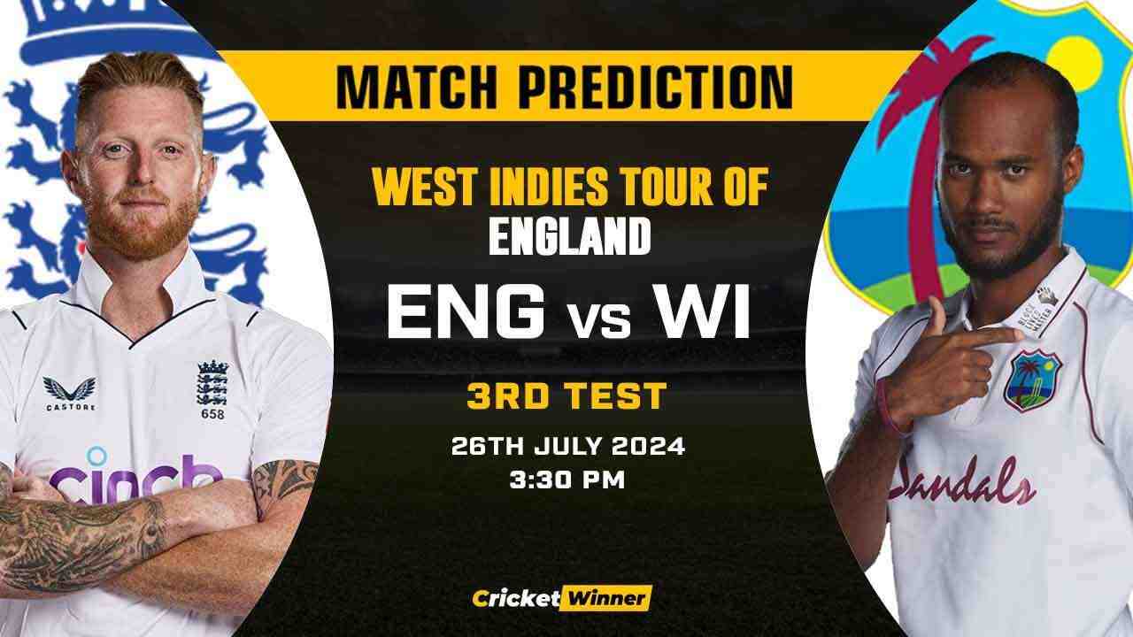 ENG vs WI 3rd Test Match Prediction- Who Will Win Today's Match Between England and West Indies