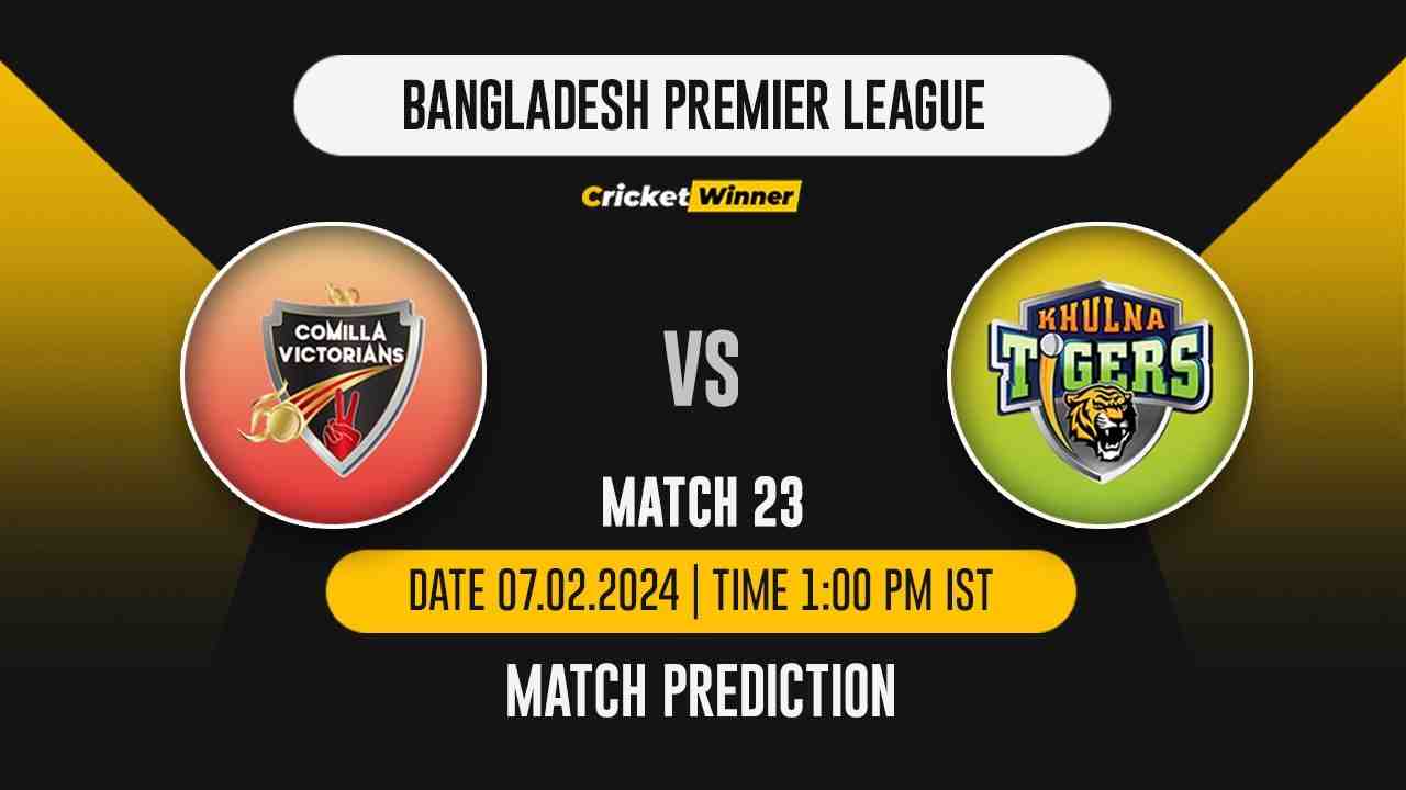 CV vs KT Match Prediction- Who Will Win Today’s T20 Match Between Comilla Victorians and Khulna Tigers, BPL, 23rd Match