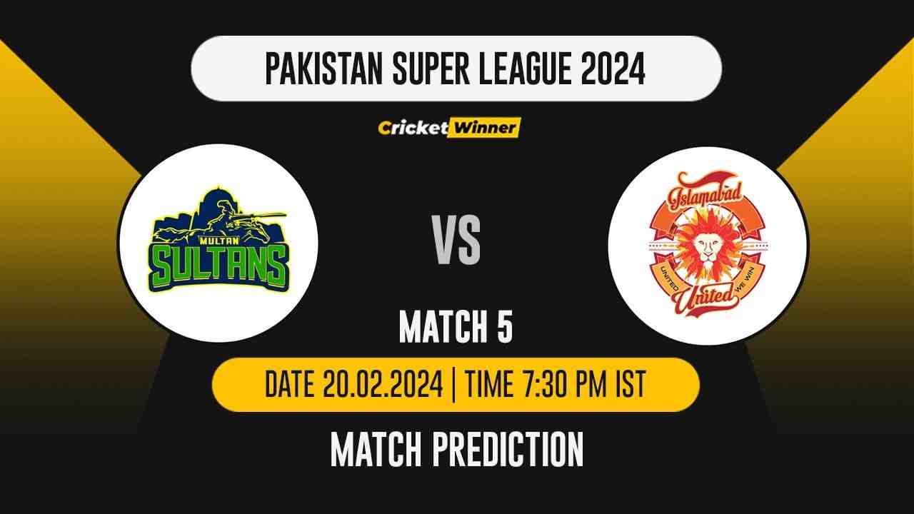 MS vs IU Match Prediction- Who Will Win Today’s T20 Match Between Multan Sultans and Islamabad United, PSL, 5th Match