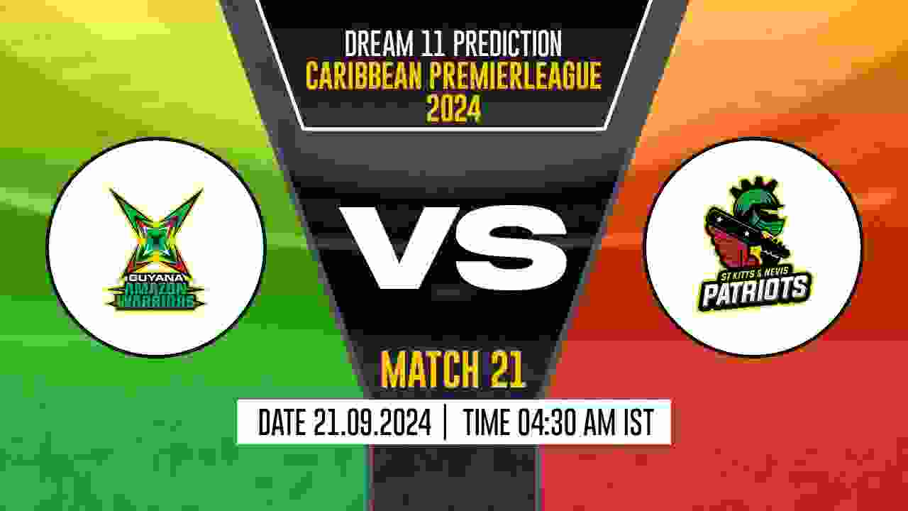 CPL 2024: GAW vs SNP Dream11 Prediction, Guyana Amazon Warriors vs St Kitts and Nevis Patriots, 21th Match