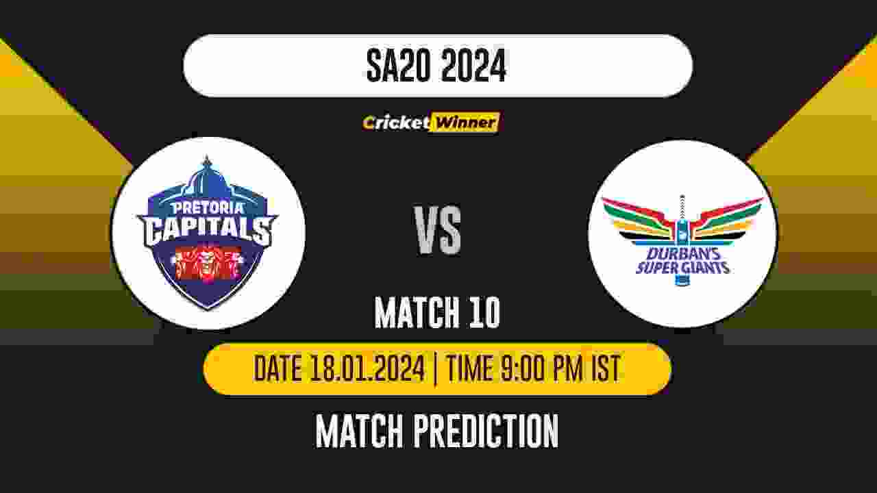 PC vs DSG Match Prediction- Who Will Win Today’s T20 Match Between Pretoria Capitals and Durban Super Giants, SA20, 10th Match