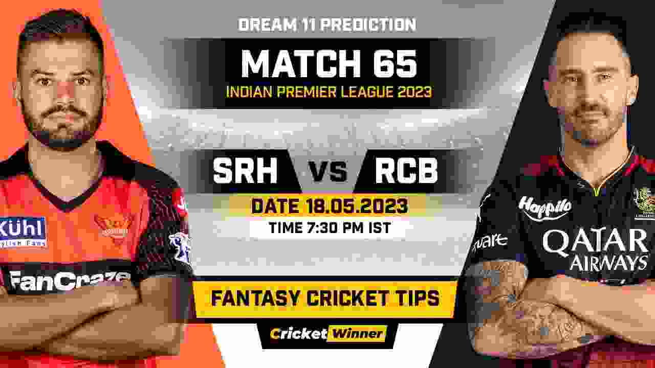 SRH vs RCB Dream11 Prediction, Fantasy Cricket Tips, Probable Playing XI, Pitch Report & Injury Updates For 65th Match