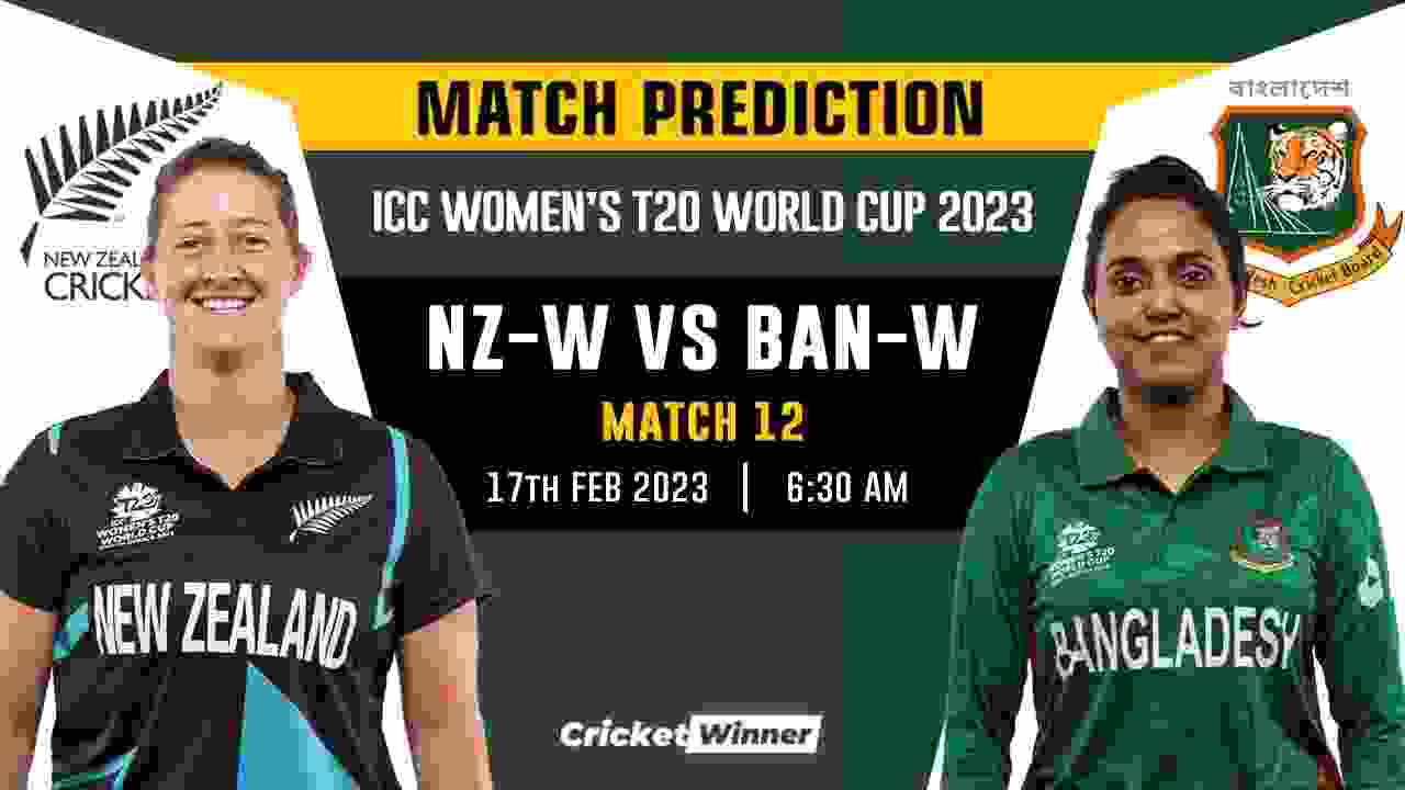 Women's T20 World Cup: 12th Match, BAN-W vs NZ-W Match Prediction- Who Will Win Today's World Cup Match Between Bangladesh Women and New Zealand Women?