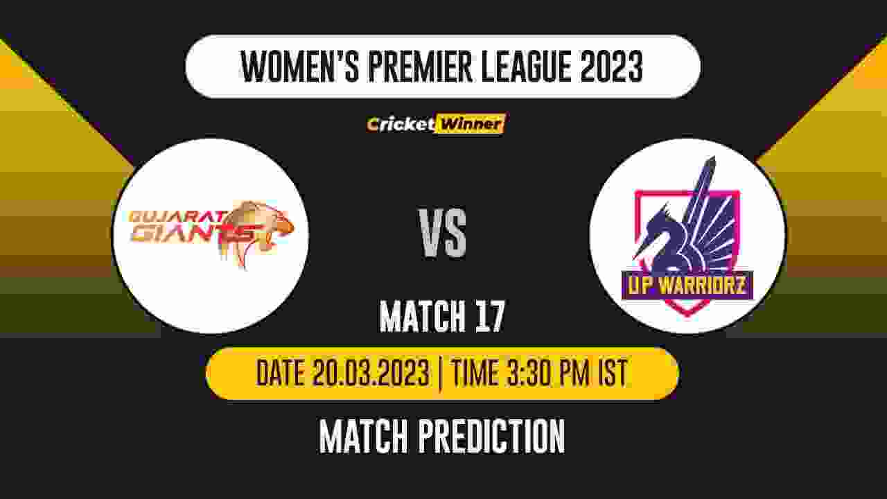 WIPL 2023, 17th Match GG-W vs UP-W Match Prediction- Who Will Win Today's WIPL Match Between Gujarat Giants and UP Warriorz?