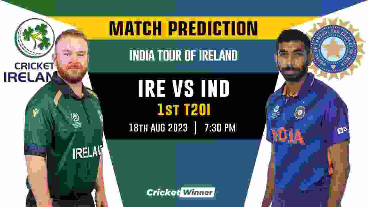 IRE vs IND 1st T20I Match Prediction- Who Will Win Today's Match Between Ireland and India