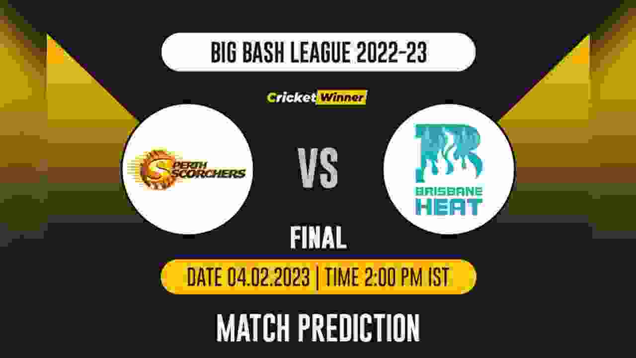 BBL 2022: Finals, SCO vs HEA Match Prediction- Who Will Today's BBL, Match Between Perth Scorchers and Brisbane Heat?