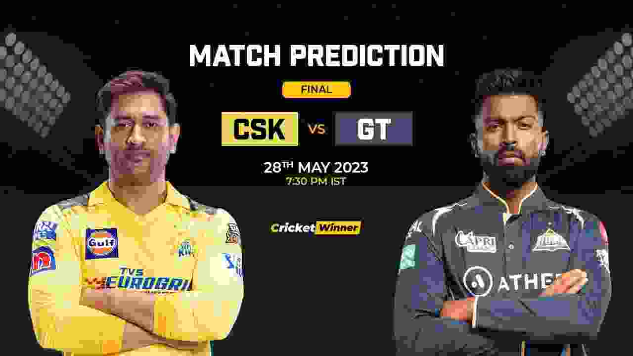 CSK vs GT Match Prediction- Who Will Win Today’s IPL Match Between Chennai Super Kings and Gujarat Titans, IPL 2023, Finals