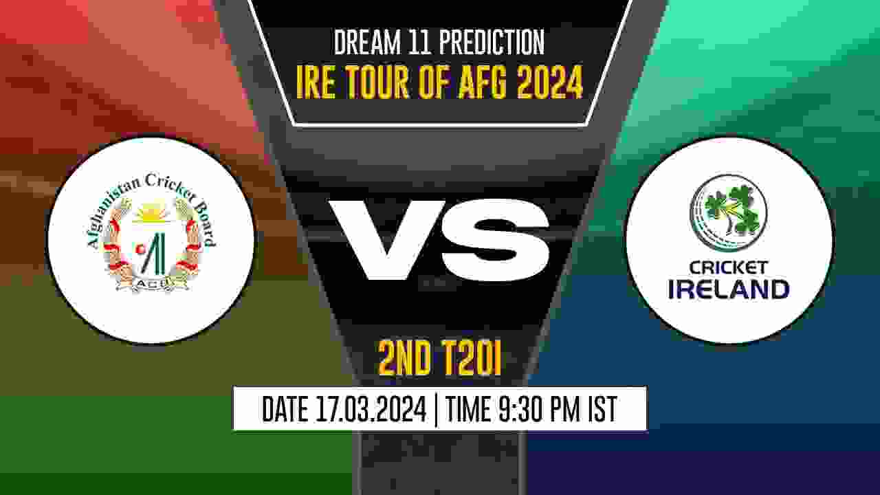 AFG vs IRE Dream11 Prediction, Fantasy Cricket Tips, Probable Playing XI, Pitch Report & Injury Updates For 2nd T20I