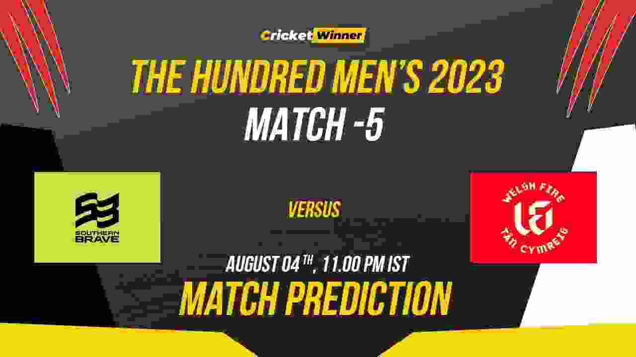 SOU vs WEF Match Prediction- Who Will Win Today’s Hundred Match Between Southern Brave and Welsh Fire, The Hundred 2023, 5th Match