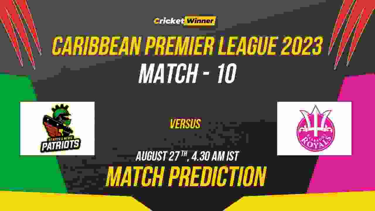 BR vs STKNP Match Prediction- Who Will Win Today’s CPL Match Between Barbados Royals and St Kitts and Nevis Patriots CPL 2023, 10th Match