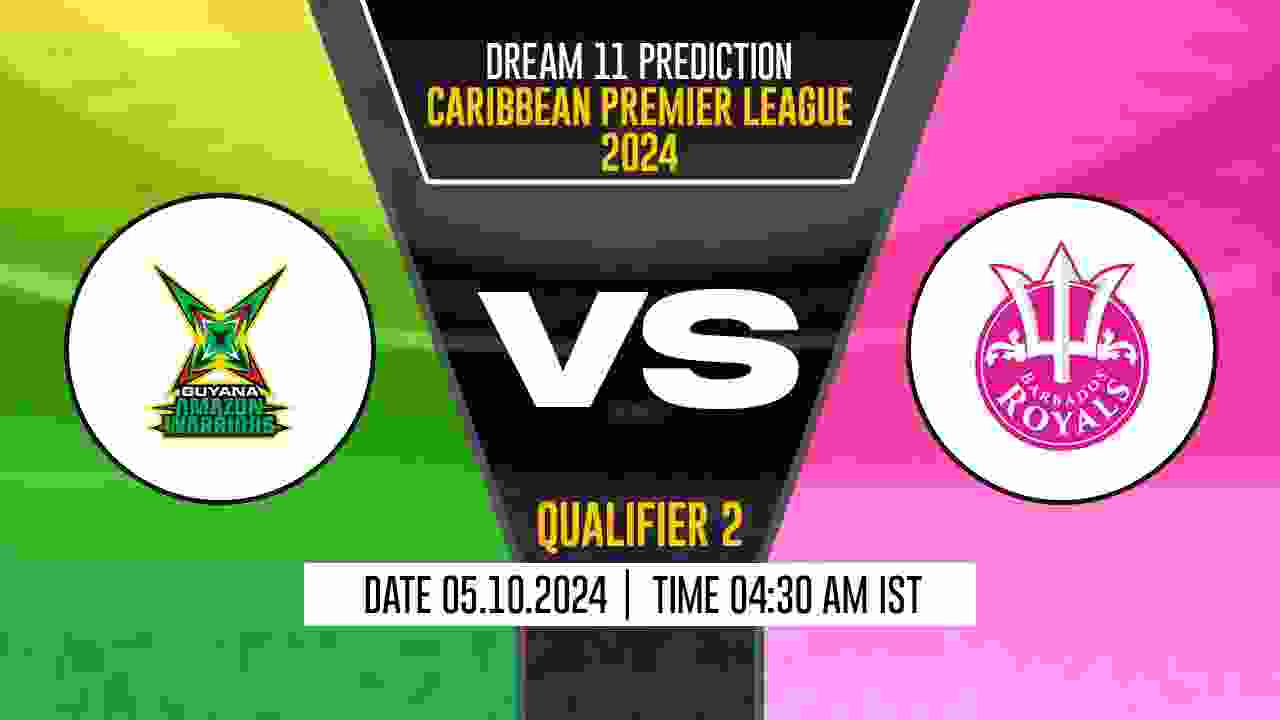 CPL 2024: GAW vs BR Dream11 Prediction, Guyana Amazon Warriors vs Barbados Royals, Qualifier-2 Match