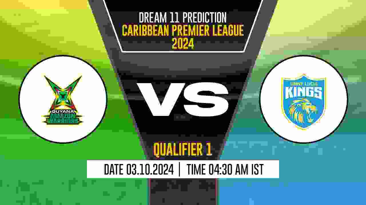 CPL 2024: GAW vs SLK Dream11 Prediction, Guyana Amazon Warriors vs Saint Lucia Kings, Qualifier-1 Match