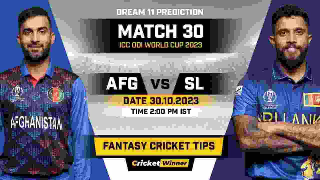 AFG vs SL Dream11 Prediction, Fantasy Cricket Tips, Probable Playing XI, Pitch Report & Injury Updates For 30th Match