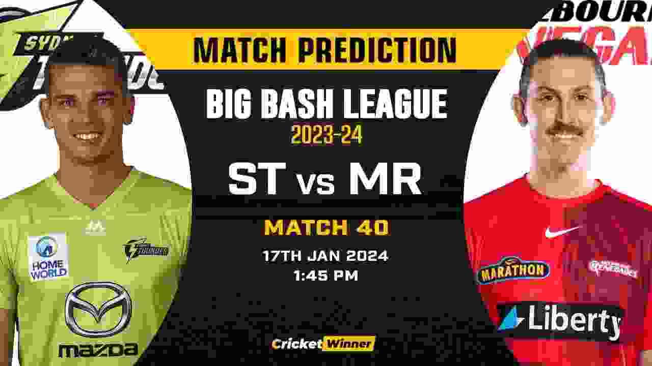 ST vs MR Match Prediction- Who Will Win Today’s T20 Match Between Sydney Thunder and Melbourne Renegades, Big Bash League, 40th Match