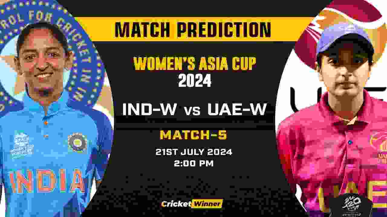 Asia Cup 2024: 5th Match, IND-W vs UAE-W Today Match Prediction - Who will win today's match Between India Women and United Arab Emirates Women