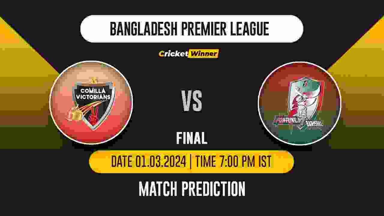 CV vs FB Match Prediction- Who Will Win Today’s T20 Match Between Comilla Victorians and Fortune Barishal, BPL, Final