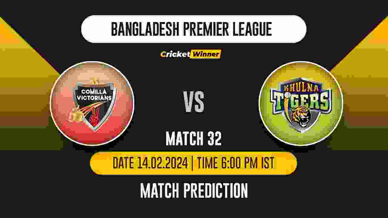 CV vs KT Match Prediction- Who Will Win Today’s T20 Match Between Comilla Victorians and Khulna Tigers, BPL, 32nd Match