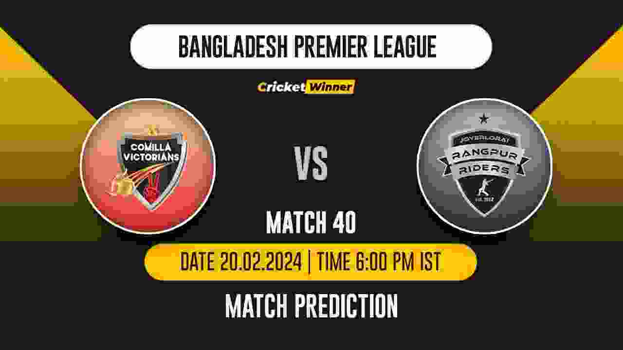 CV vs RR Match Prediction- Who Will Win Today’s T20 Match Between Comilla Victorians and Rangpur Riders, BPL, 40th Match