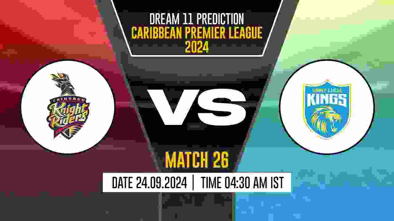 CPL 2024: SLK vs TKR Dream11 Prediction, Saint Lucia Kings vs Trinbago Knight Riders, 26th Match