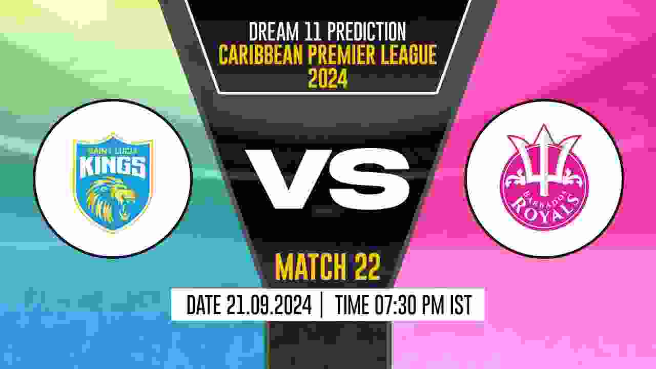 CPL 2024: SLK vs BR Dream11 Prediction, Saint Lucia Kings vs Barbados Royals, 22th Match