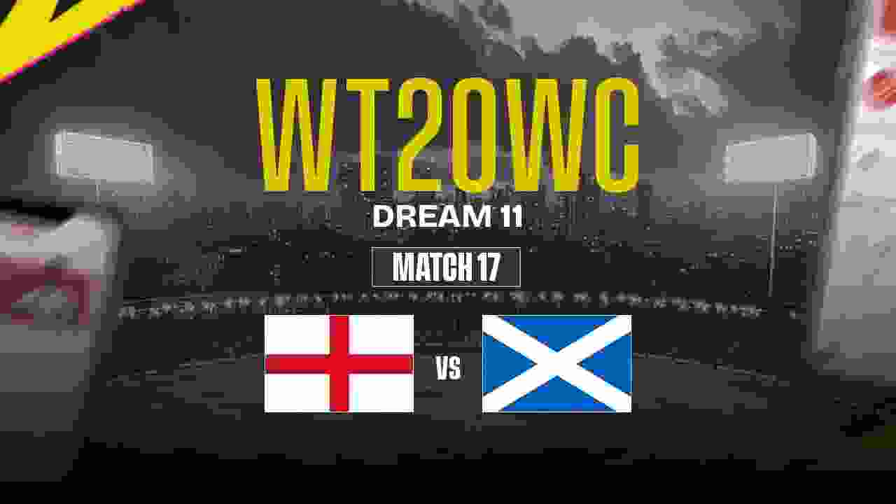 ENG-W vs SCO-W Dream11 Prediction, England-W vs Scotland-W, 17th Match