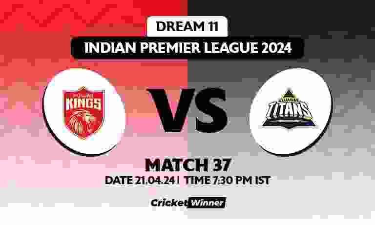 PBKS vs GT Dream11 Prediction, Fantasy Cricket Tips, Probable Playing XI, Pitch Report &amp; Injury Updates For 37th Match