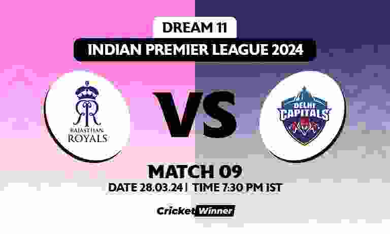 RR vs DC Dream11 Prediction, Fantasy Cricket Tips, Probable Playing XI, Pitch Report & Injury Updates For 09th Match