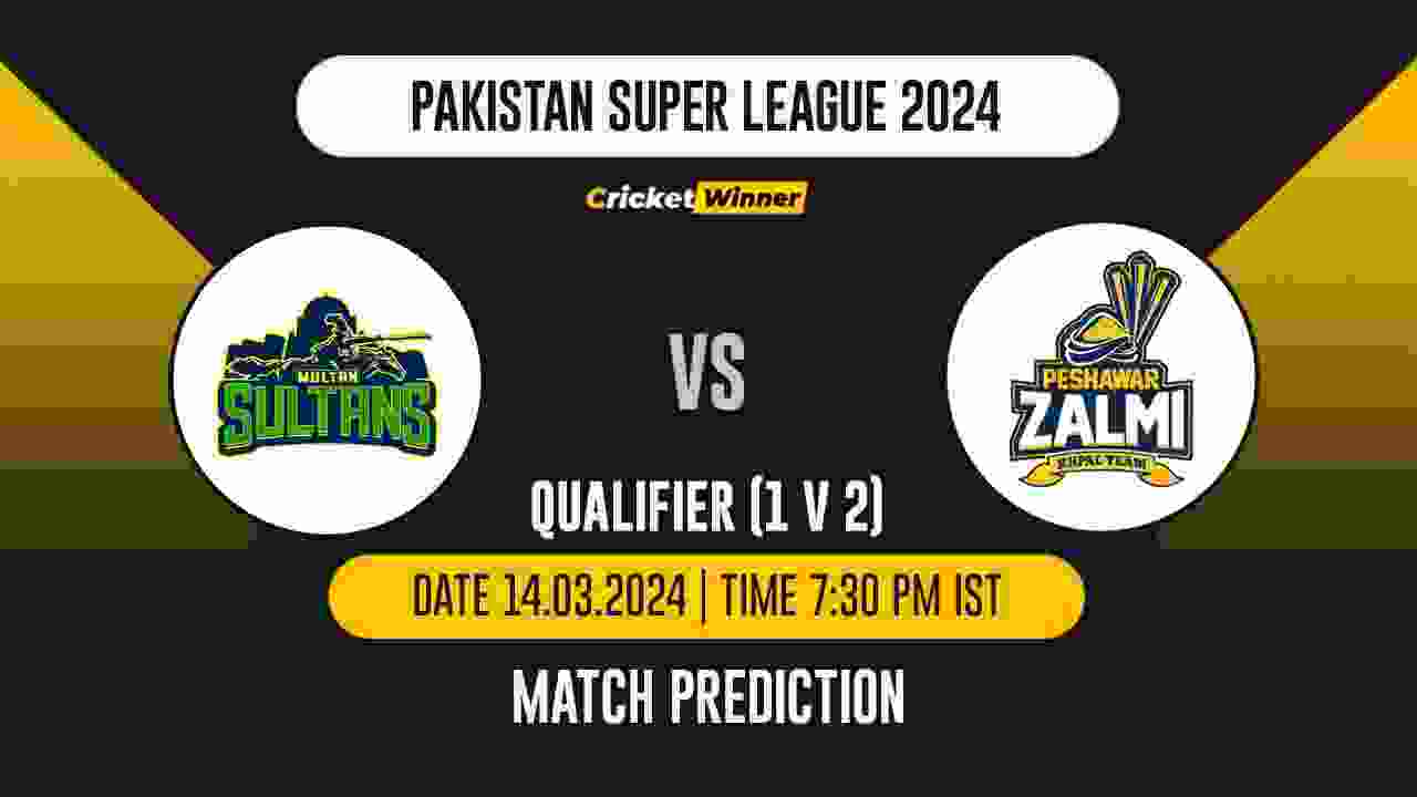 MS vs PZ Match Prediction- Who Will Win Today’s T20 Match Between Multan Sultans and Peshawar Zalmi, PSL, Qualifier 1