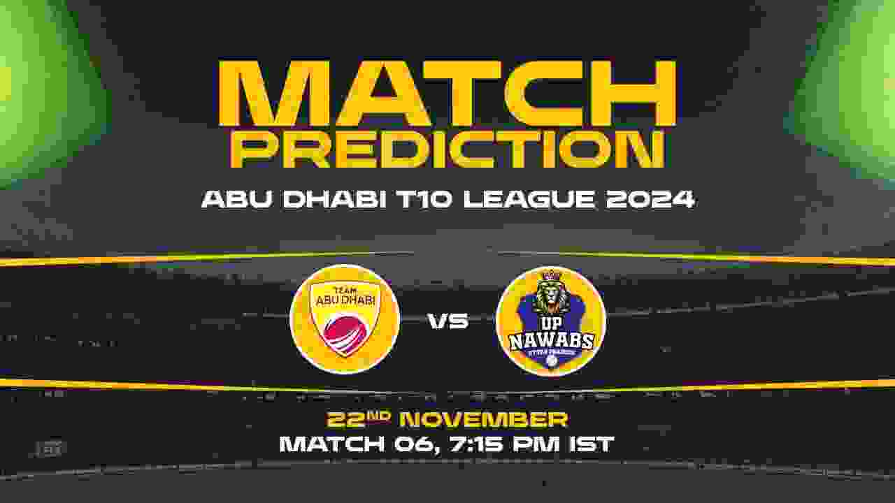 Abu Dhabi T10: 6th Match, TAD vs UPN, Match Prediction - Who Will Win Today?