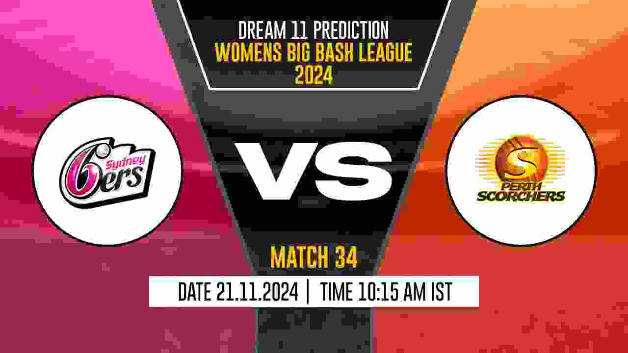 SS-W vs PS-W Dream11 Prediction, Sydney Sixers-W vs Perth Scorchers-W, 34th Match