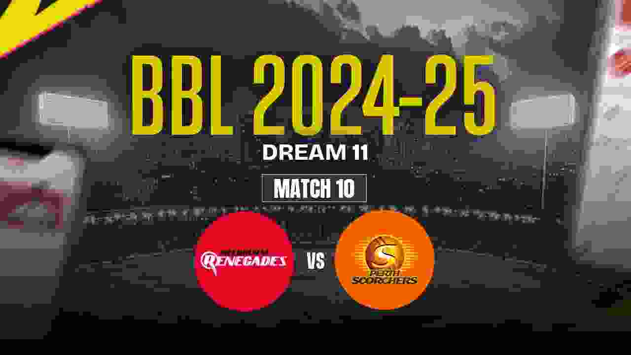 MR vs PS Dream11 Prediction, Melbourne Renegades vs Perth Scorchers, 10th Match