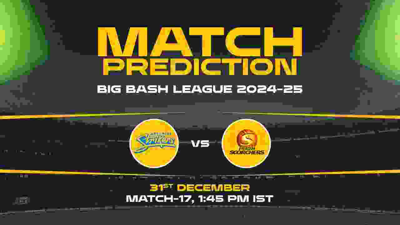 Big Bash League: 17th Match, AS vs PS, Match Prediction - Who Will Win Today?