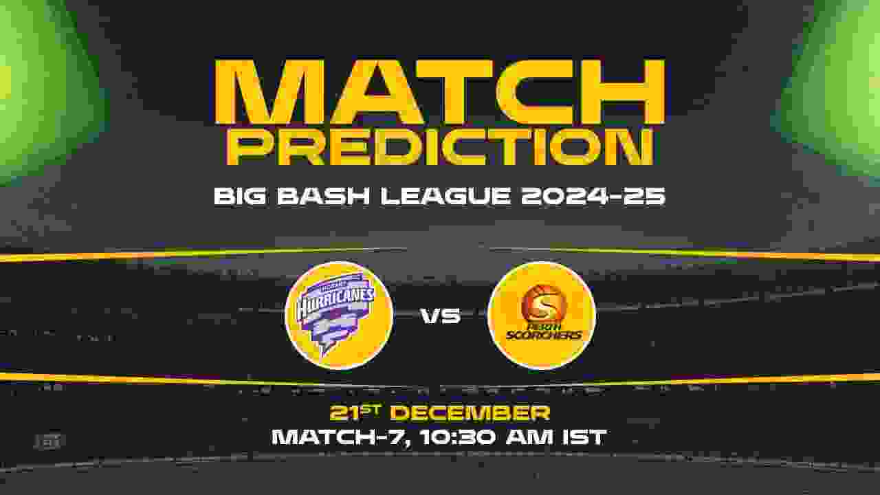 Big Bash League: 7th Match, HH vs PS, Match Prediction - Who Will Win Today?
